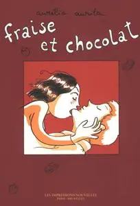 Fraise et Chocolat - Tome 1 (Repost)