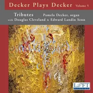 Pamela Decker - Decker Plays Decker, Vol. 5: Tributes (2020)