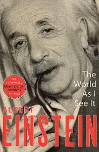 «The World As I See It» by Albert Einstein