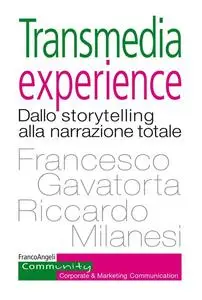 Francesco Gavatorta, Riccardo Milanesi - Transmedia experience