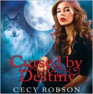 Cecy Robson - Weird Girls - Book 3 - Cursed By Destiny