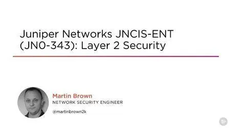 Juniper Networks JNCIS-ENT (JN0-343): Layer 2 Security