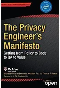 The Privacy Engineer's Manifesto: Getting from Policy to Code to QA to Value [Repost]