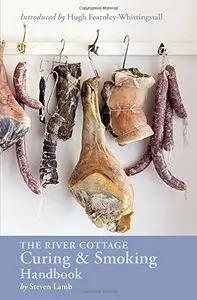 The River Cottage Curing and Smoking Handbook (Repost)