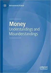 Money: Understandings and Misunderstandings