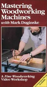 Mastering Woodworking Machines