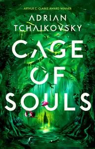 «Cage of Souls» by Adrian Tchaikovsky