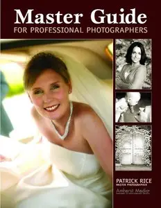 Master Guide for Professional Photographers (Photot) by Patrick Rice (Repost)