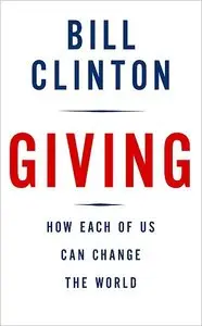 Giving: How Each of Us Can Change the World (repost)