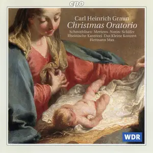 Hermann Max, Das Kleine Konzert, Rheinische Kantorei - Carl Heinrich Graun: Christmas Oratorio (1999)