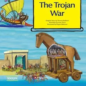 «Greek Roman Myths – The Trojan War» by Isaac Durst