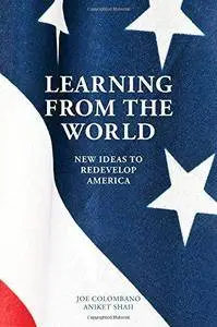 Learning from the World: New Ideas to Redevelop America (Repost)