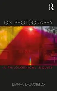 On Photography: A Philosophical Inquiry