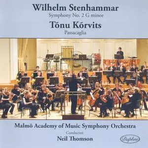 Neil Thomson, Malmö Academy of Music Symphony Orchestra - Stenhammar: Symphony No. 2; Kõrvits: Passacaglia (2010)