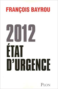 2012 État d'urgence - François BAYROU (Repost)