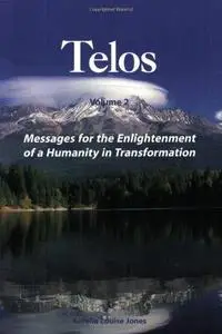 Messages for the Enlightenment of a Humanity in Transformation