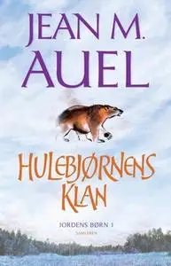 «Hulebjørnens klan» by Jean M. Auel