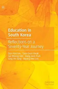 Education in South Korea: Reflections on a Seventy-Year Journey