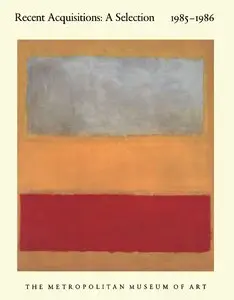 Recent Acquisitions: A Selection, 1985–1986