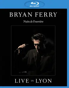 Bryan Ferry - Nuits de Fourviere - Live in Lyon (2013) [Full Blu-Ray]
