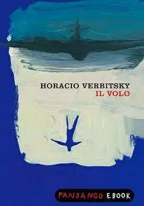 Horacio Verbitsky - Il volo (Repost)