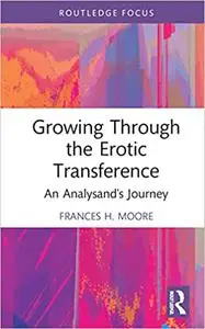 Growing Through the Erotic Transference