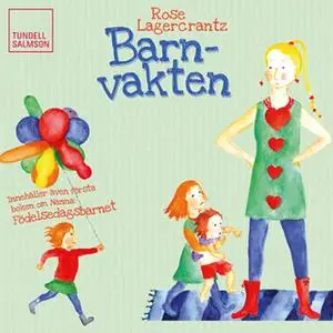 «Barnvakten+Födelsedagsbarnet» by Rose Lagerkrantz