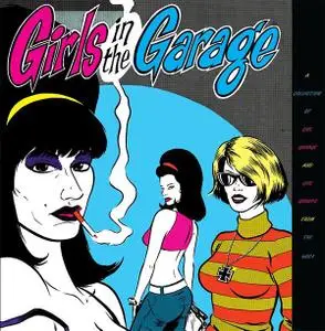 VA - Girls In The Garage - A Collection Of Girl Garage And Girl Groups From The 60s! Volumes 1-6 (Remastered) (2018)
