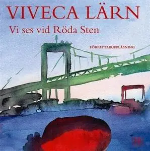 «Vi ses vid Röda Sten» by Viveca Lärn