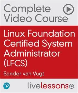 LiveLessons - Linux Foundation Certified System Administrator (LFCS), 3rd Edition