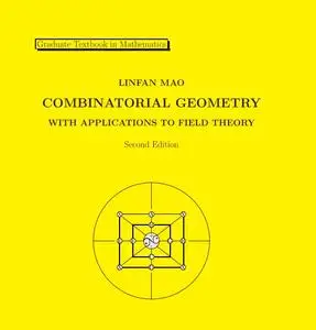 Combinatorial Geometry with Applications to Field Theory, Second Edition