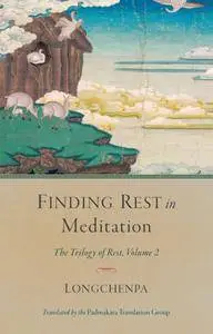 Finding Rest in Meditation: Trilogy of Rest, Volume 2