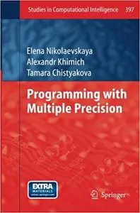 Programming with Multiple Precision
