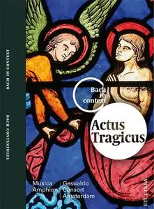 Pieter-Jan Belder, Musica Amphion, Gesualdo Consort Amsterdam - Bach in context: Actus Tragicus (2014)