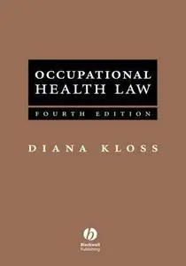 Occupational Health Law, Fourth Edition