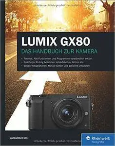 LUMIX GX80: Das Handbuch zur Kamera  (repost)