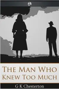 «The Man Who Knew Too Much» by G.K. Chesterton