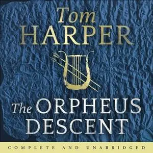 «The Orpheus Descent» by Tom Harper