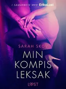 «Min kompis leksak - erotisk novell» by Sarah Skov