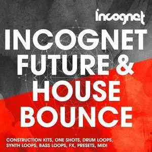 Incognet - Incognet Future and House Bounce MULTiFORMAT