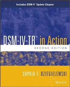 DSM-IV-TR in Action: Includes DSM-5 Update Chapter Ed 2