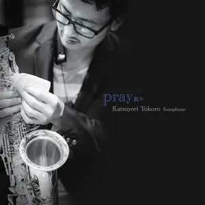 Katsuyori Tokoro - Pray (2021) [Official Digital Download 24/192]