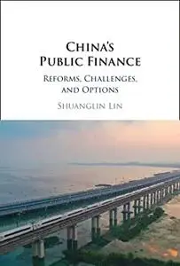 China's Public Finance: Reforms, Challenges, and Options