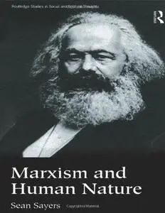 Marxism and Human Nature (Routledge Studies in Social and Political Thought)