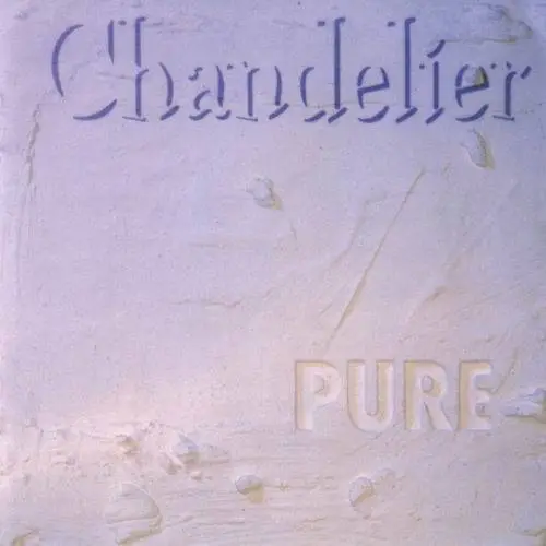 Chandelier - 2 Studio Albums (1990-1997)