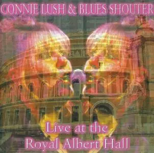 Connie Lush & Blues Shouter - Live at the Royal Albert Hall (1999) {Blues Shouter Productions BS9452}
