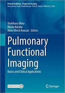 Pulmonary Functional Imaging: Basics and Clinical Applications