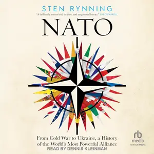 NATO: From Cold War to Ukraine, a History of the World's Most Powerful Alliance [Audiobook]