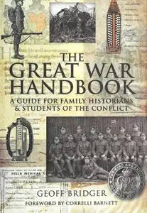 The Great War Handbook: A Guide for Family Historians & Students of the Conflict (Repost)