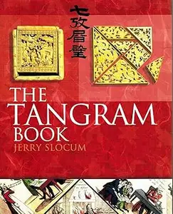 The Tangram Book: The Story of the Chinese Puzzle With over 2000 Puzzles to Solve